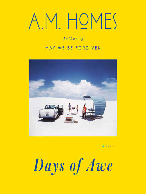 Title details for Days of Awe by A.M. Homes - Available